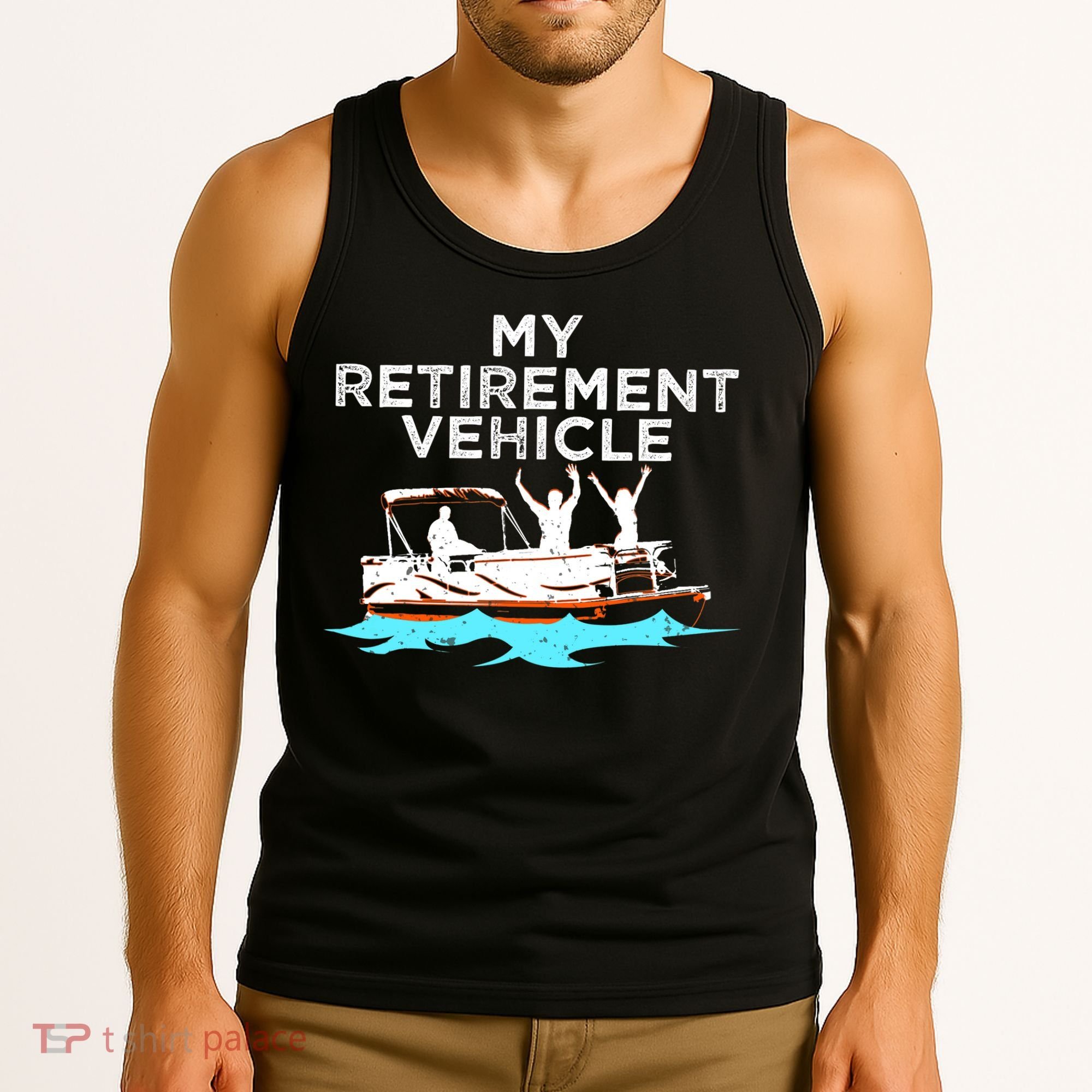 My Retirement Vehicle Funny Pontoon Boat Boating Gift Idea Tank Top