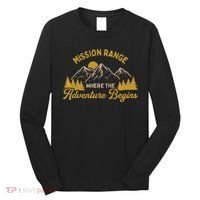 Mission Range Where The Adventure Begin Hiking Moutain Long Sleeve Shirt thumb 0