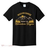 Mission Range Where The Adventure Begin Hiking Moutain Kids T-Shirt thumb 0
