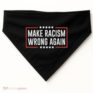 Make Racism Wrong Again Anti Hate Resist Anti Trump USA-Made Doggie Bandana