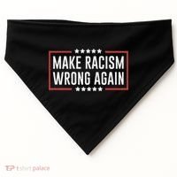 Make Racism Wrong Again Anti Hate Resist Anti Trump USA-Made Doggie Bandana thumb 0