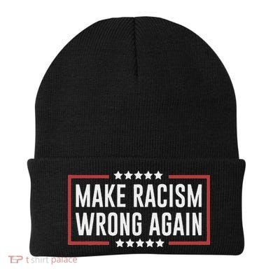 Make Racism Wrong Again Anti Hate Resist Anti Trump Beanie