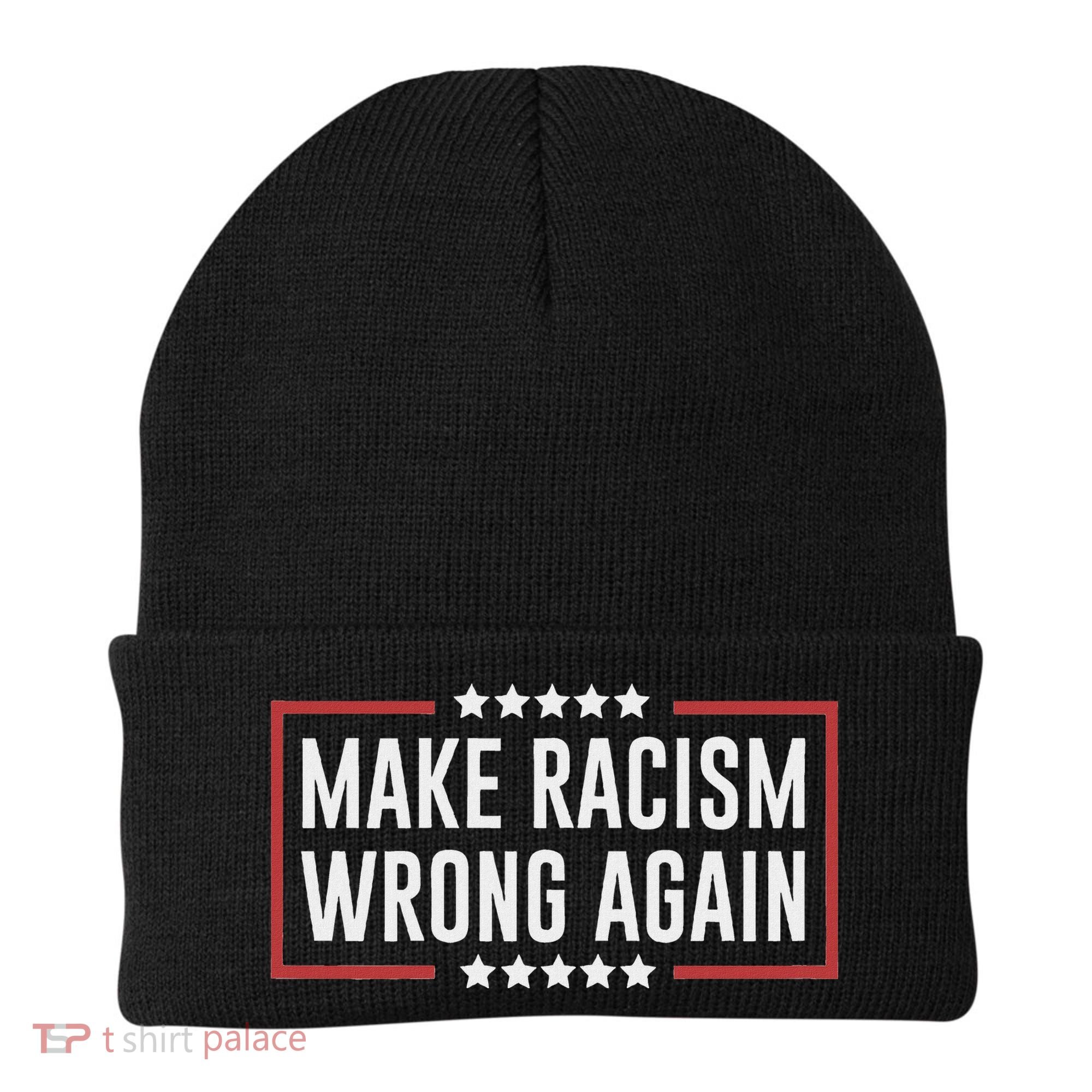 Make Racism Wrong Again Anti Hate Resist Anti Trump Beanie