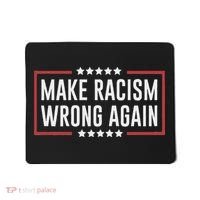 Make Racism Wrong Again Anti Hate Resist Anti Trump Mousepad thumb 0