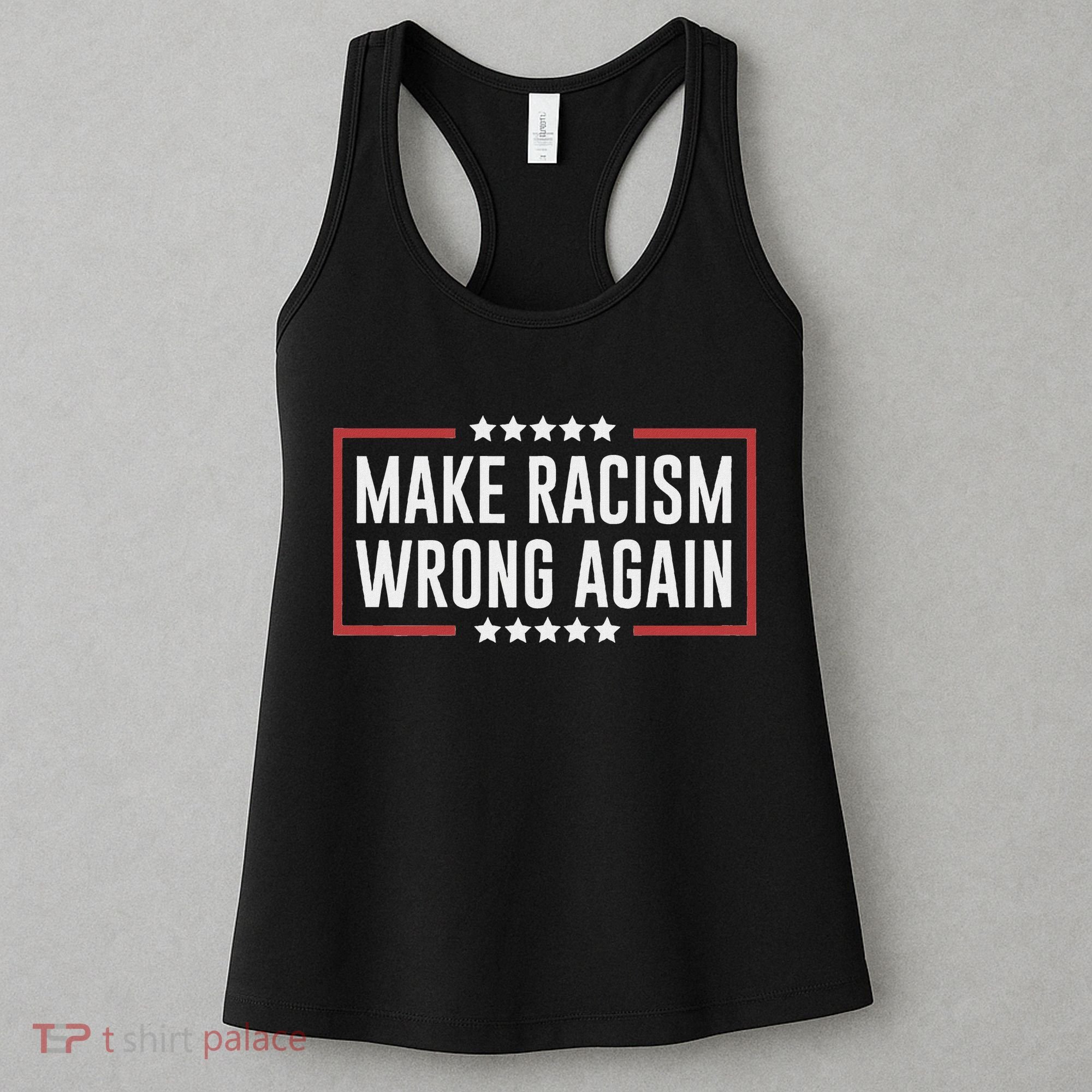 Make Racism Wrong Again Anti Hate Resist Anti Trump Women's Tank Top
