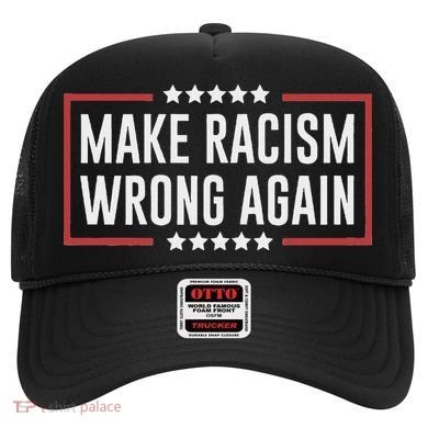 Make Racism Wrong Again Anti Hate Resist Anti Trump Hat