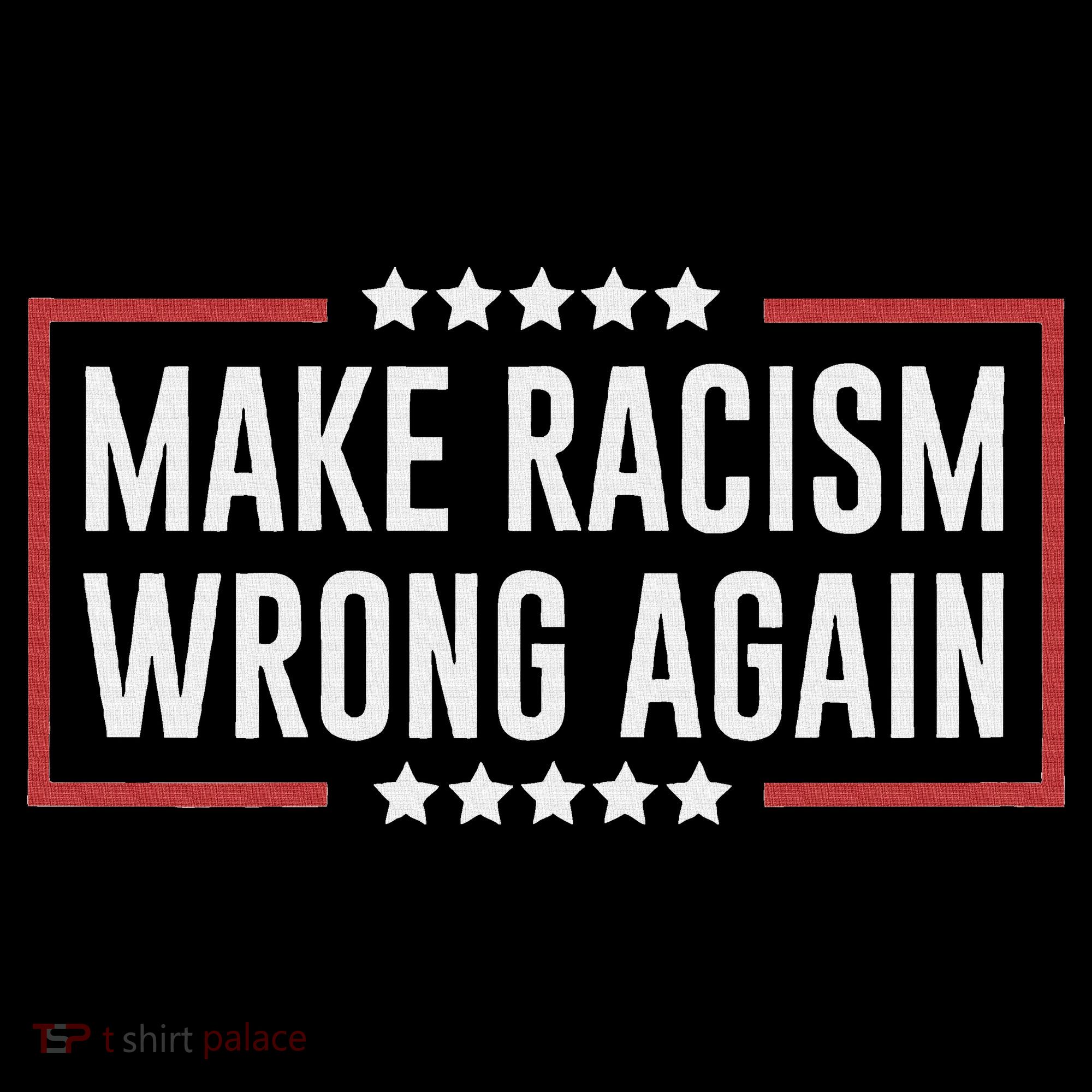 Make Racism Wrong Again Anti Hate Resist Anti Trump Kids Sweatshirt