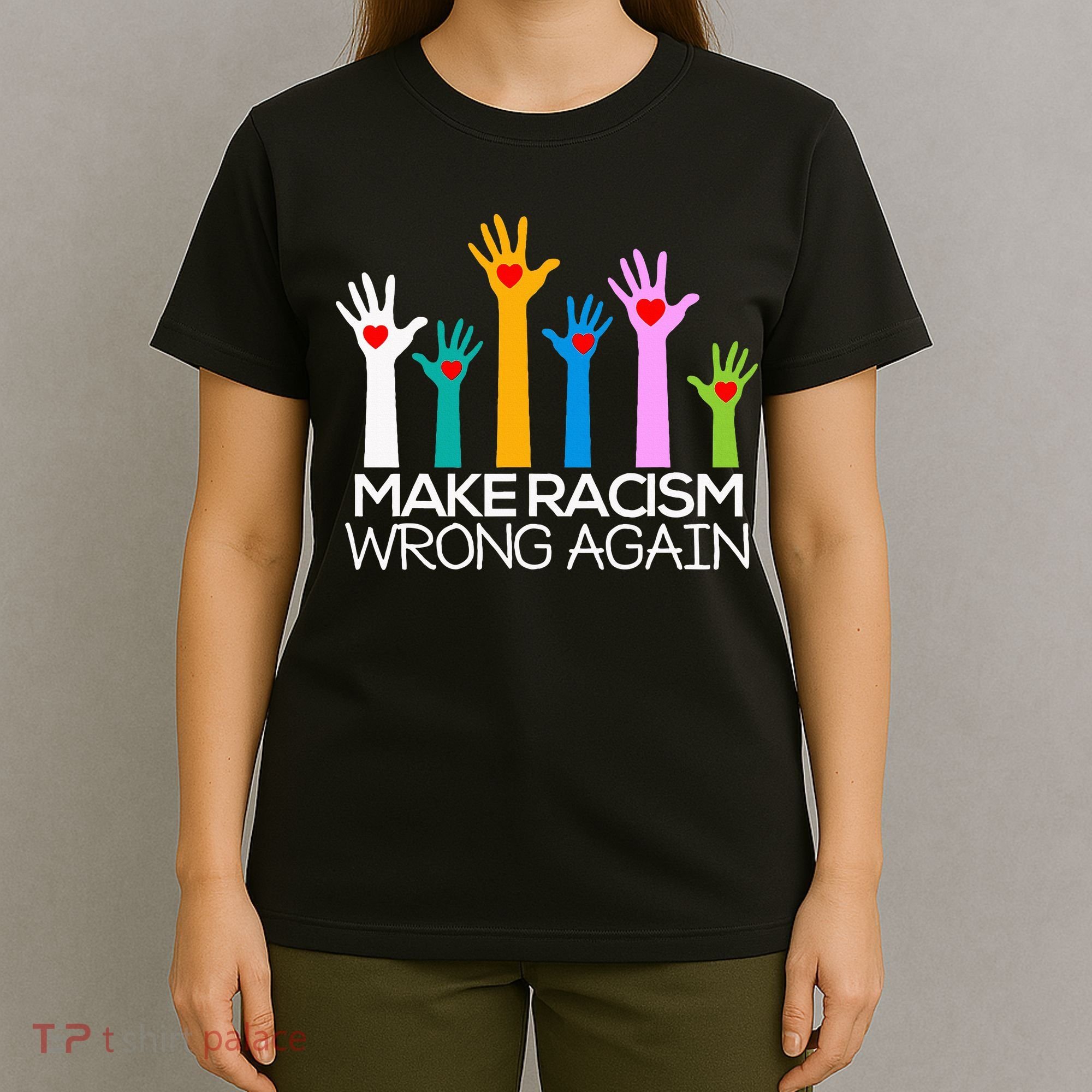 Make Racism Wrong Again Anti Trump Anti Hate T-Shirt
