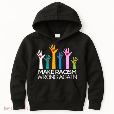 Make Racism Wrong Again Anti Trump Anti Hate Kids Hoodie