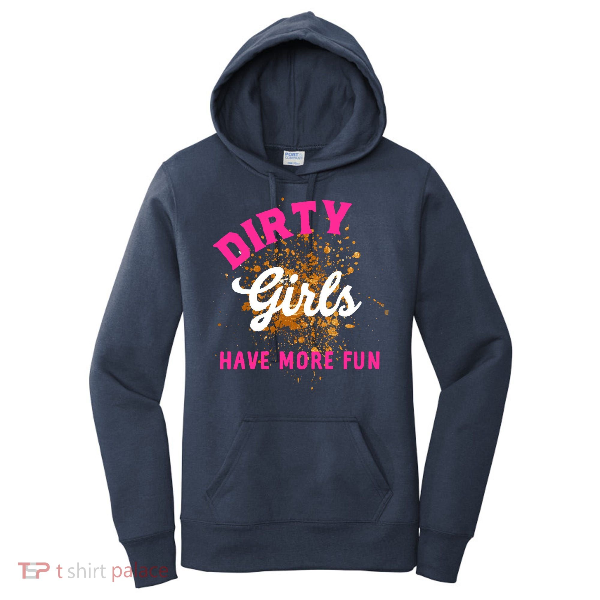 Mud Runs Wo 5k Mud Race Dirty Girl Have More Fun Women's Hoodie