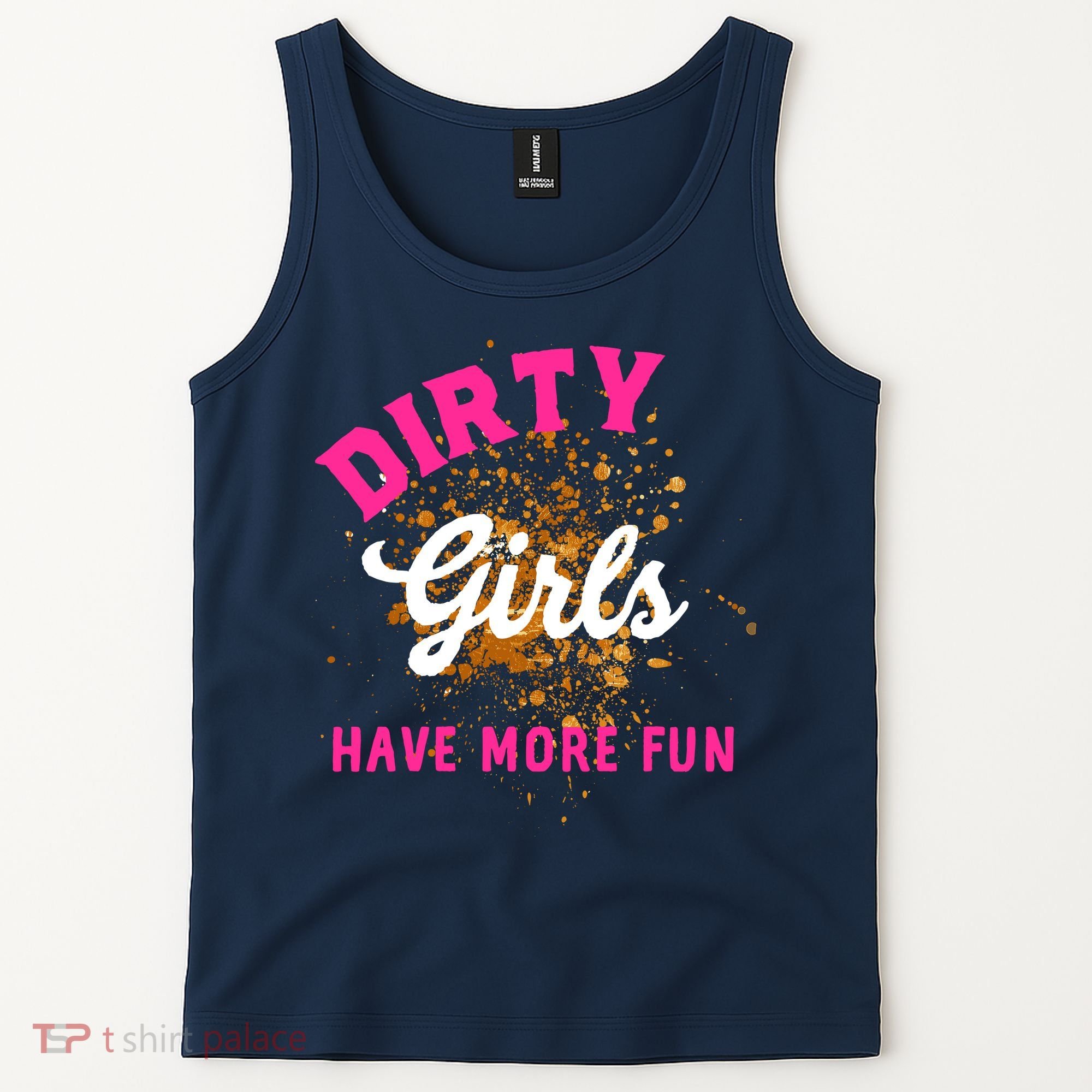 Mud Runs Wo 5k Mud Race Dirty Girl Have More Fun Tank Top