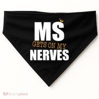 MS Gets On My Nerves Multiple Sclerosis USA-Made Doggie Bandana thumb 0