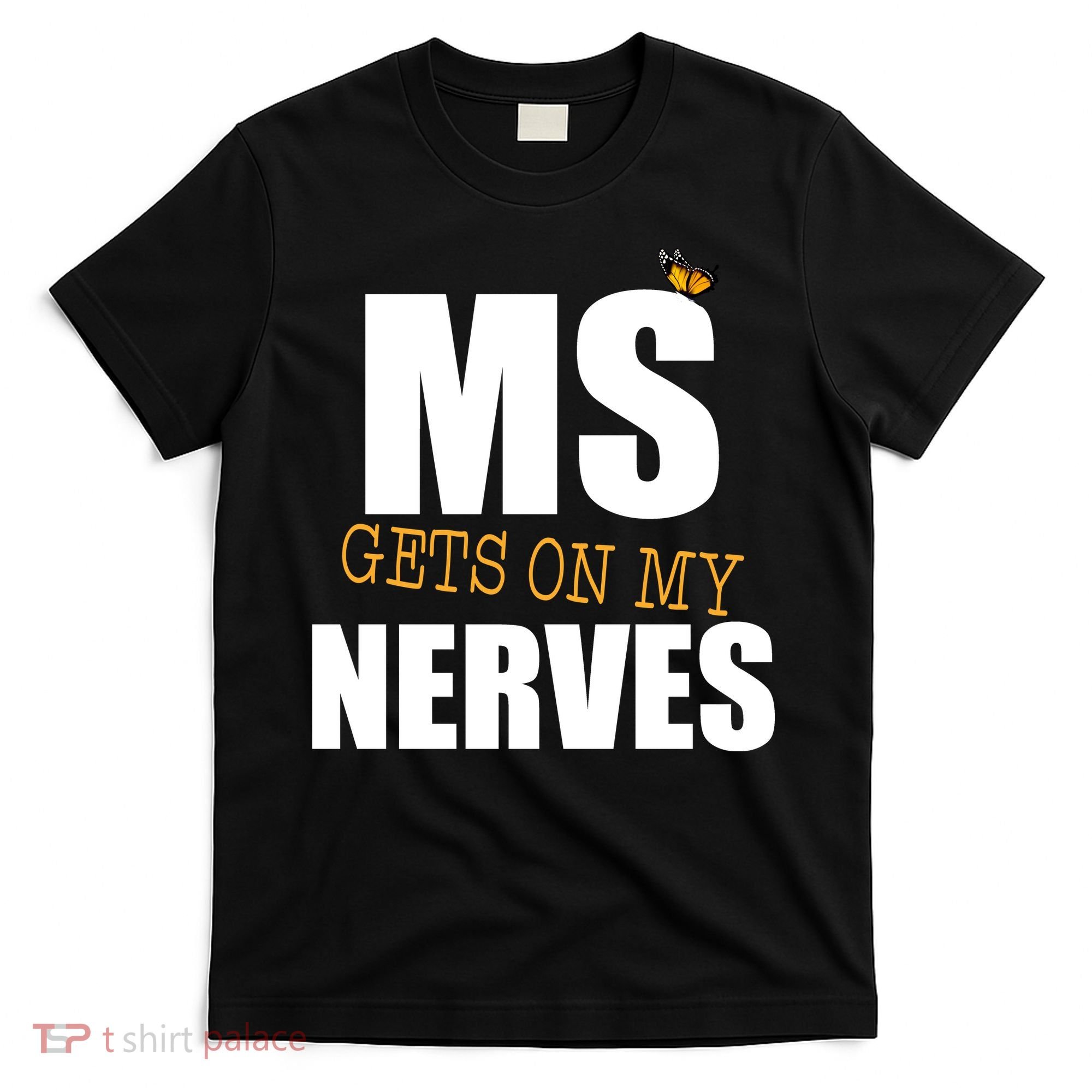 MS Gets On My Nerves Multiple Sclerosis T-Shirt