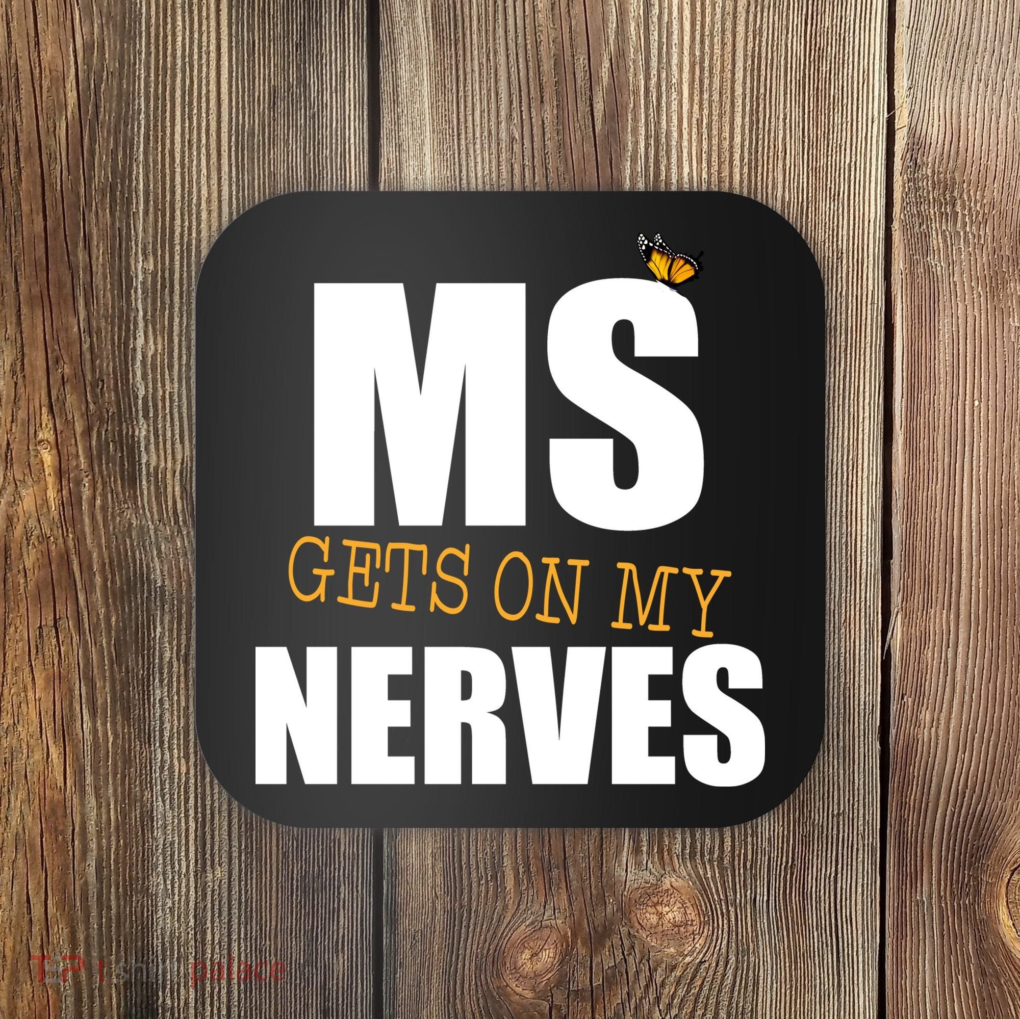MS Gets On My Nerves Multiple Sclerosis Coaster