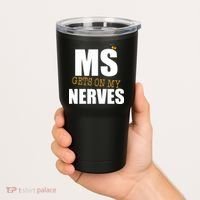 MS Gets On My Nerves Multiple Sclerosis Tumbler thumb 2