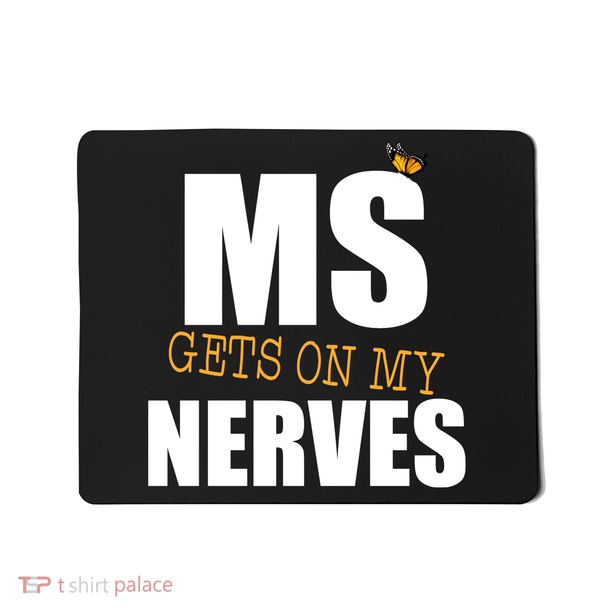 MS Gets On My Nerves Multiple Sclerosis Mousepad