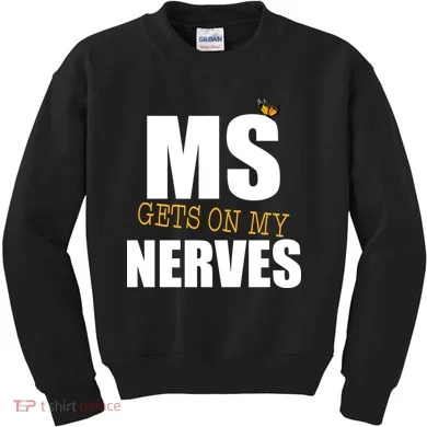 MS Gets On My Nerves Multiple Sclerosis Kids Sweatshirt