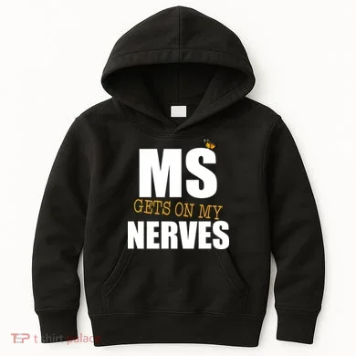 MS Gets On My Nerves Multiple Sclerosis Kids Hoodie