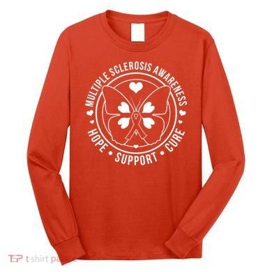 MS Multiple Sclerosis Awareness Hope Support Cure Long Sleeve Shirt