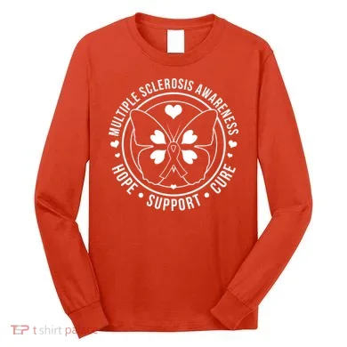 MS Multiple Sclerosis Awareness Hope Support Cure Long Sleeve Shirt