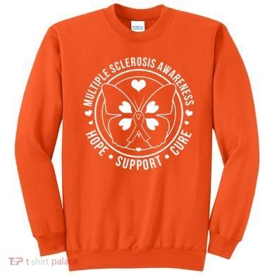 MS Multiple Sclerosis Awareness Hope Support Cure Sweatshirt