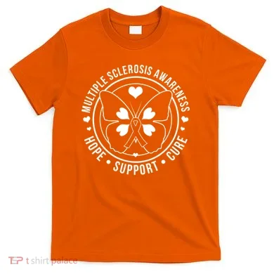 MS Multiple Sclerosis Awareness Hope Support Cure T-Shirt