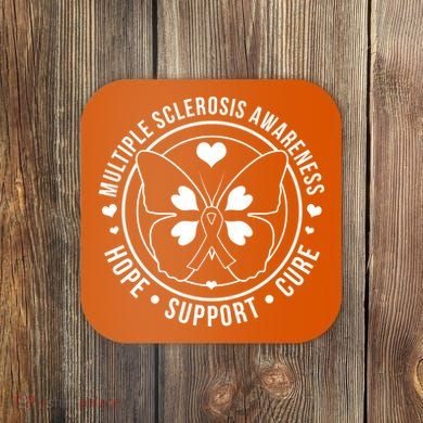 MS Multiple Sclerosis Awareness Hope Support Cure Coaster