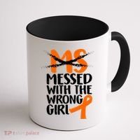 MS Multiple Sclerosis Messed With The Wrong Chick Coffee Mug thumb 1