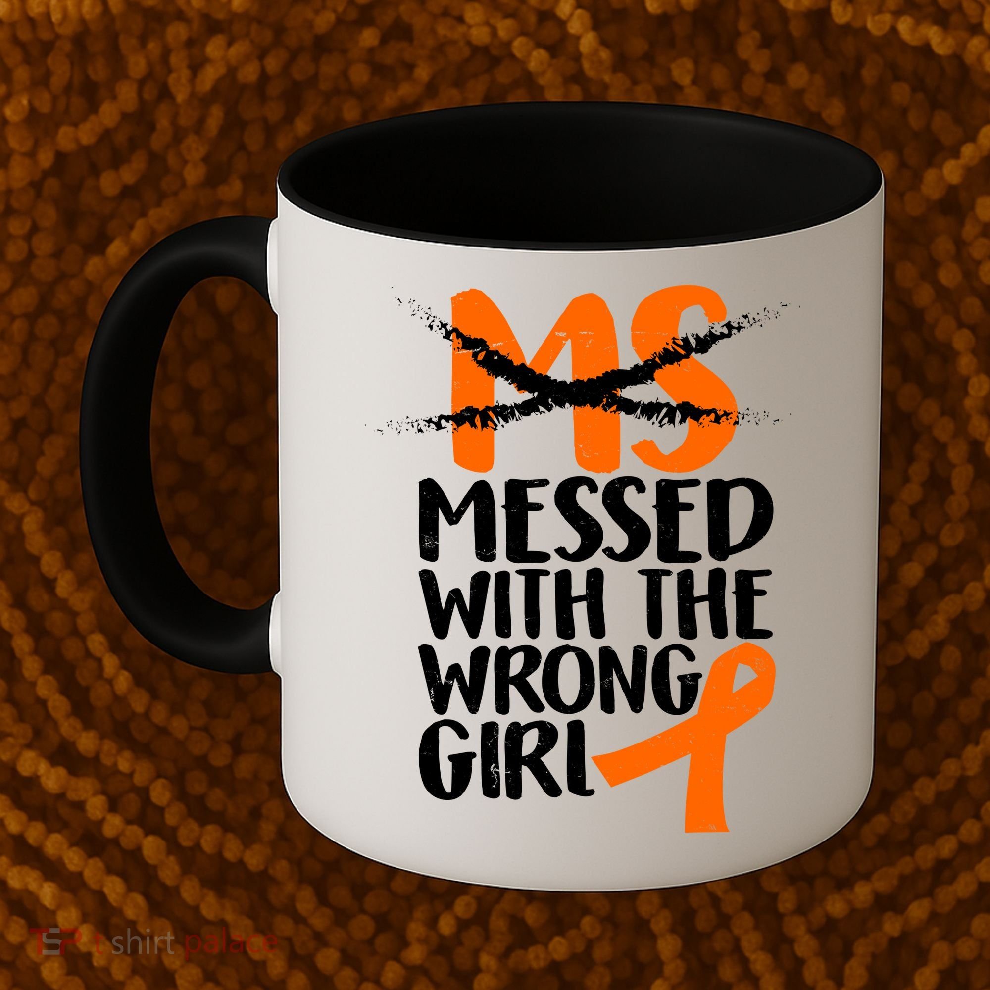 MS Multiple Sclerosis Messed With The Wrong Chick Coffee Mug