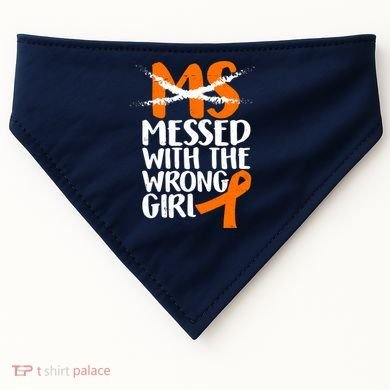 MS Multiple Sclerosis Messed With The Wrong Chick USA-Made Doggie Bandana