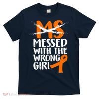 MS Multiple Sclerosis Messed With The Wrong Chick T-Shirt thumb 0