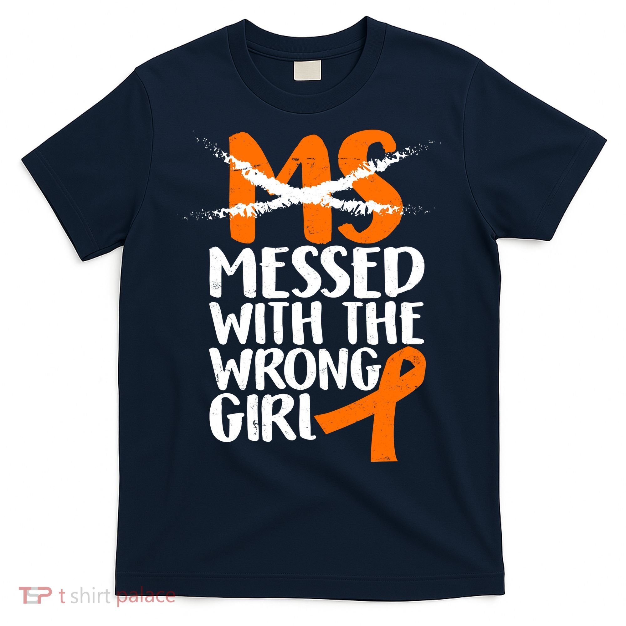 MS Multiple Sclerosis Messed With The Wrong Chick T-Shirt
