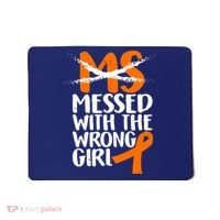 MS Multiple Sclerosis Messed With The Wrong Chick Mousepad thumb 0