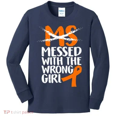 MS Multiple Sclerosis Messed With The Wrong Chick Kids Long Sleeve Shirt