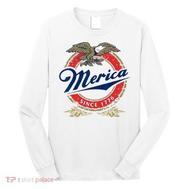 Merica Since 1776 Funny 4th Of July Merica Since 1776 Long Sleeve Shirt