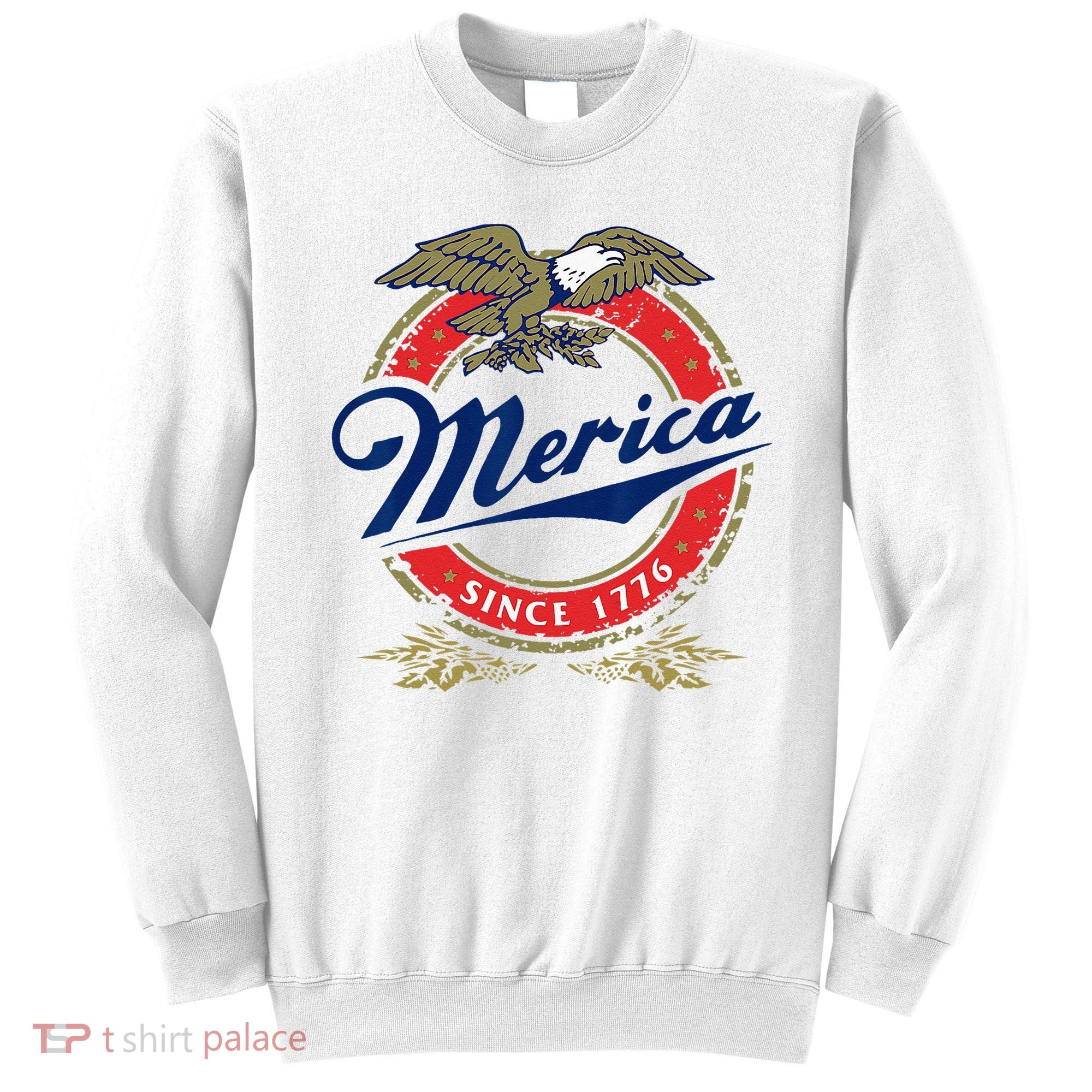 Merica Since 1776 Funny 4th Of July Merica Since 1776 Sweatshirt