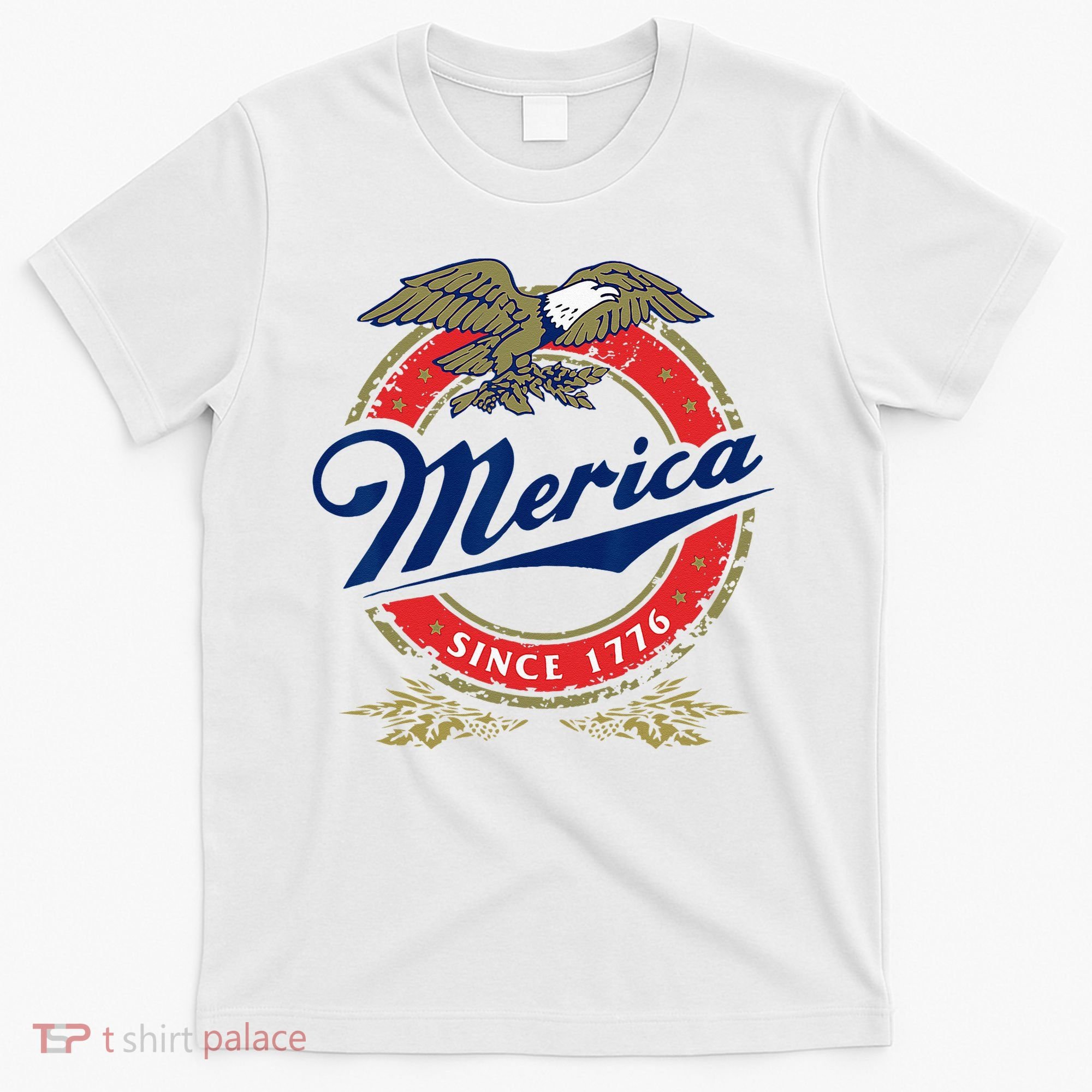 Merica Since 1776 Funny 4th Of July Merica Since 1776 T-Shirt
