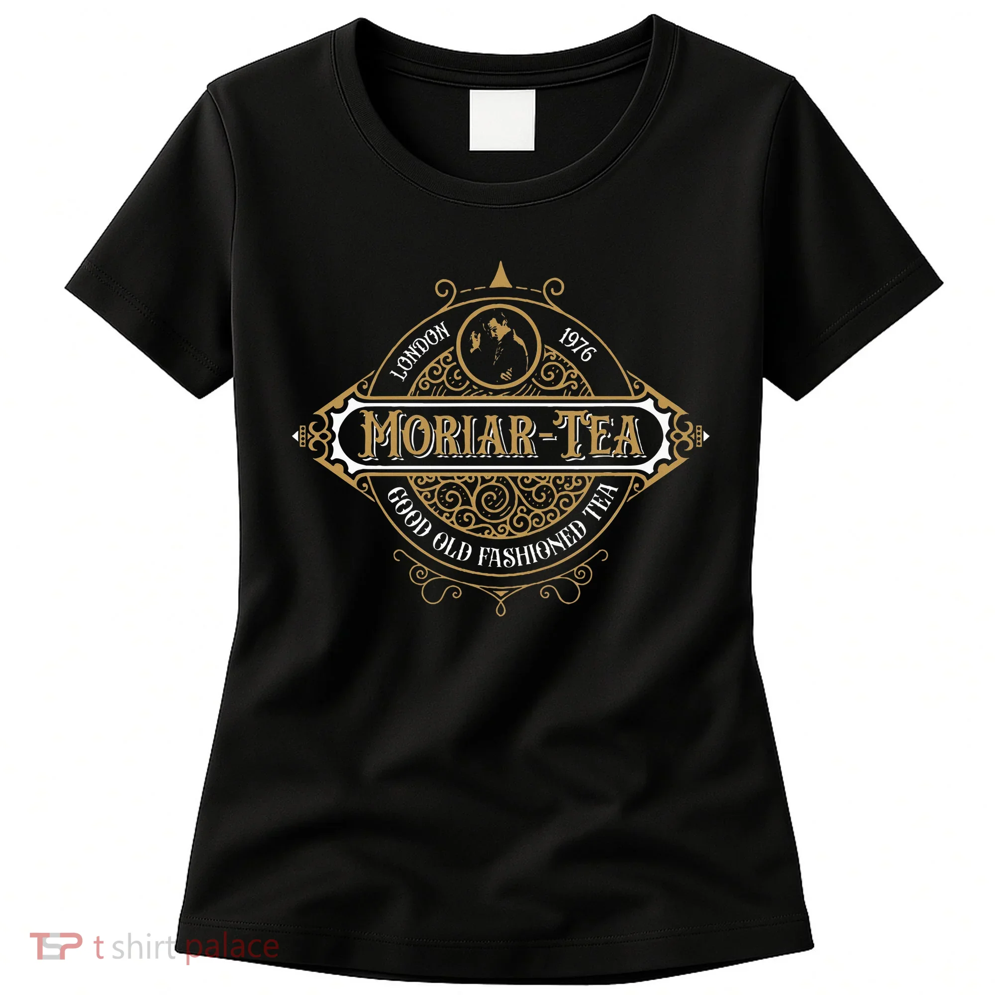 Moriartea Since 1976 Good Old Fashioned Tea Women's T-Shirt