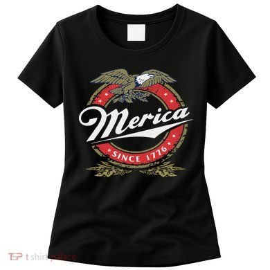 Merica Since 1776, Funny 4th Of July Merica Since 1776 Women's T-Shirt