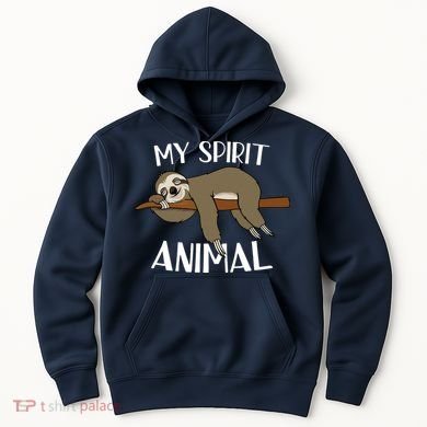 My Spirit Animal Is A Sloth Hoodie