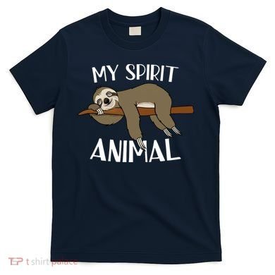 My Spirit Animal Is A Sloth T-Shirt