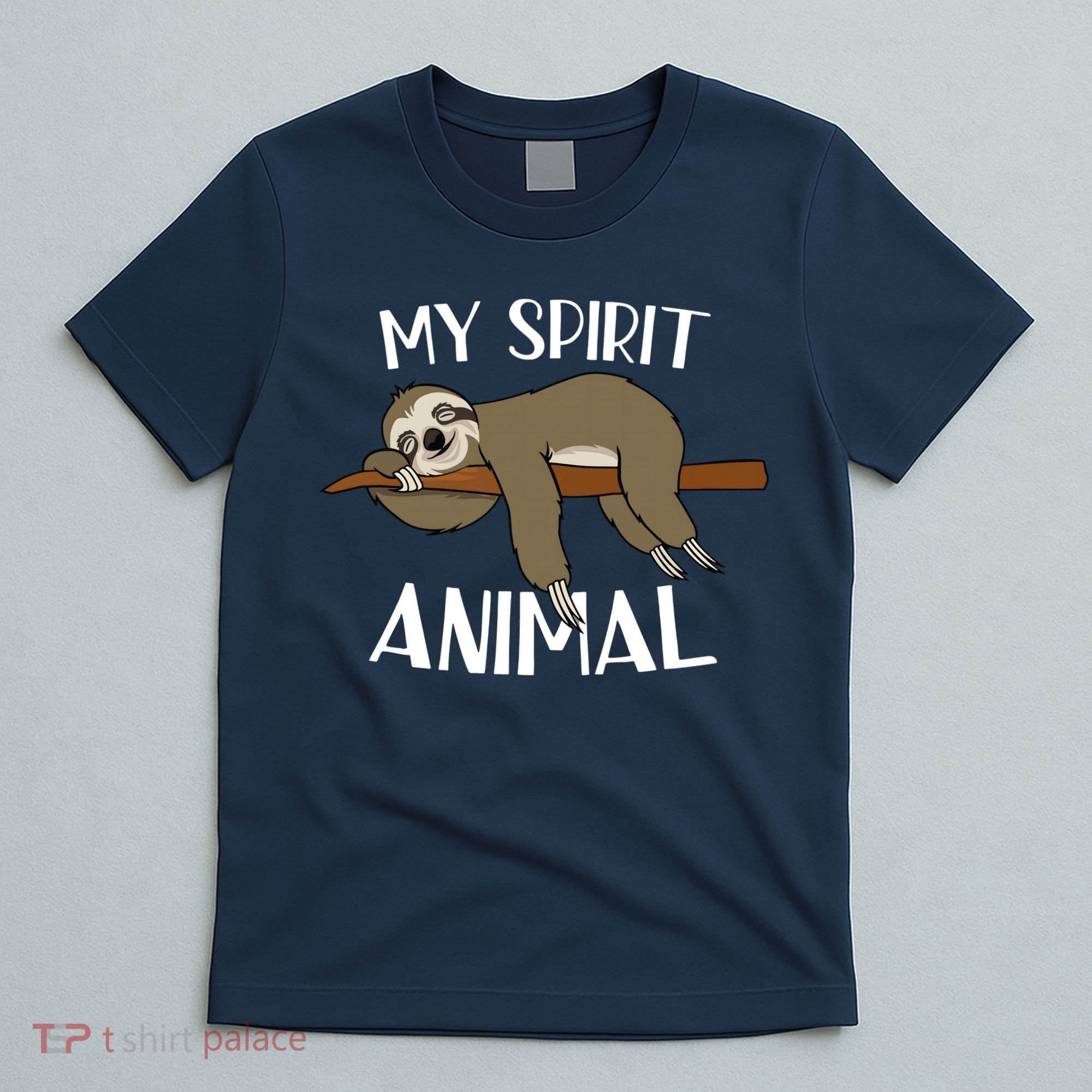 My Spirit Animal Is A Sloth T-Shirt