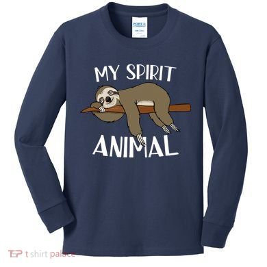 My Spirit Animal Is A Sloth Kids Long Sleeve Shirt