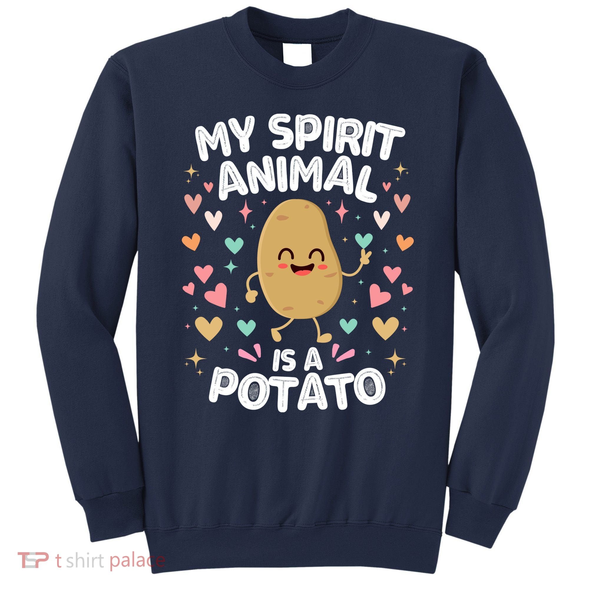 My Spirit Animal Is A Potato Sweatshirt