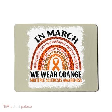 Multiple Sclerosis Awareness Ms Rainbow We Wear Orange Mousepad