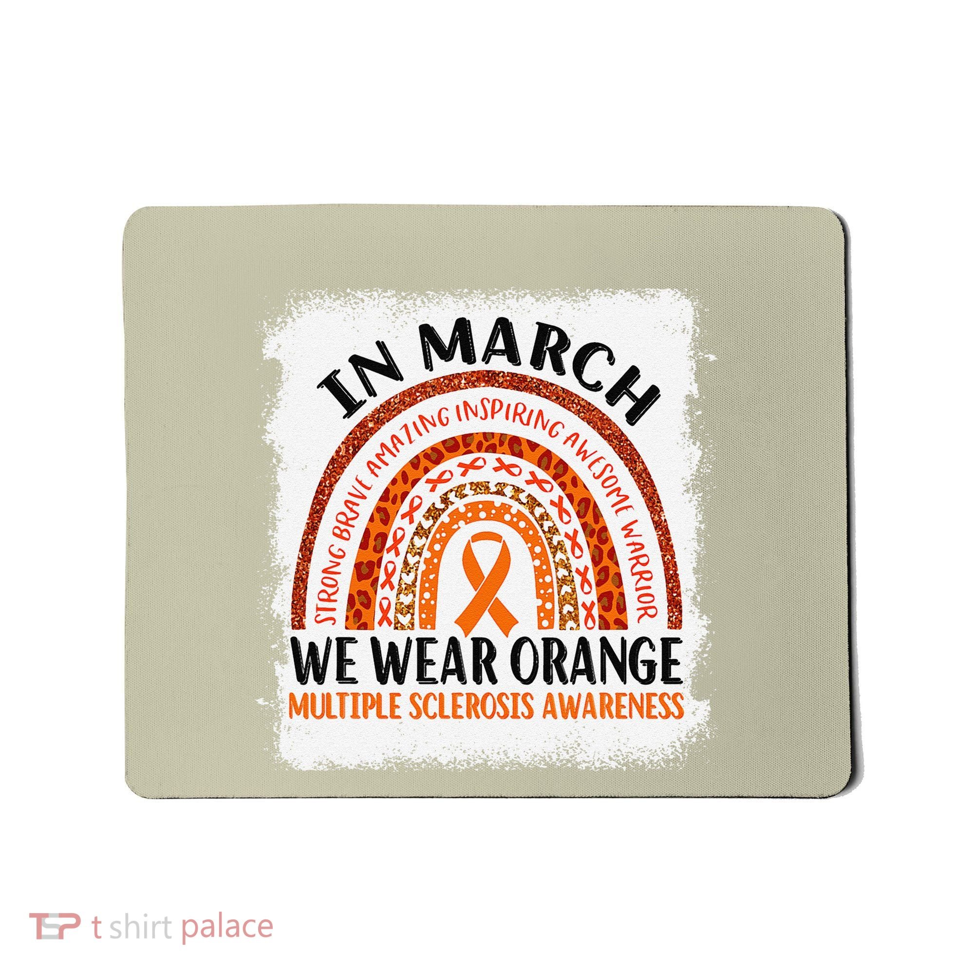 Multiple Sclerosis Awareness Ms Rainbow We Wear Orange Mousepad