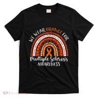 Multiple Sclerosis Awareness We Wear Orange Ms Rainbow T-Shirt thumb 0