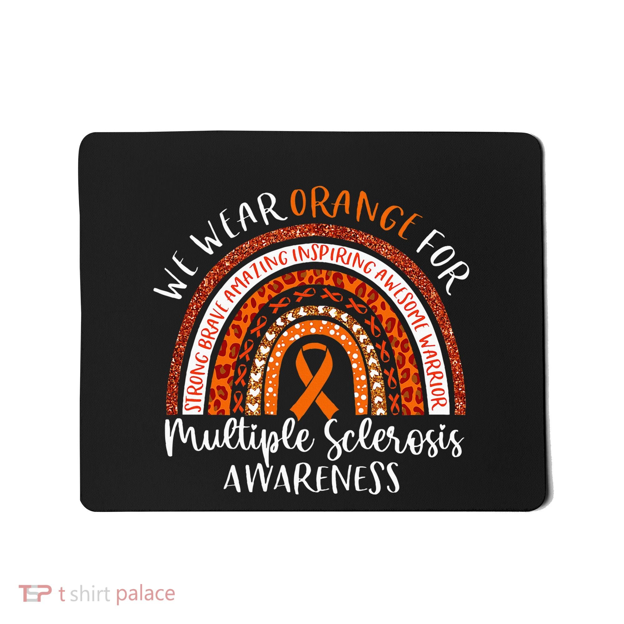 Multiple Sclerosis Awareness We Wear Orange Ms Rainbow Mousepad
