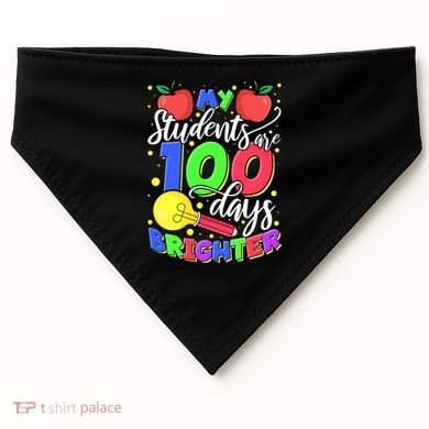My Students Are 100 Days Brighter First Grade Teacher Gift USA-Made Doggie Bandana
