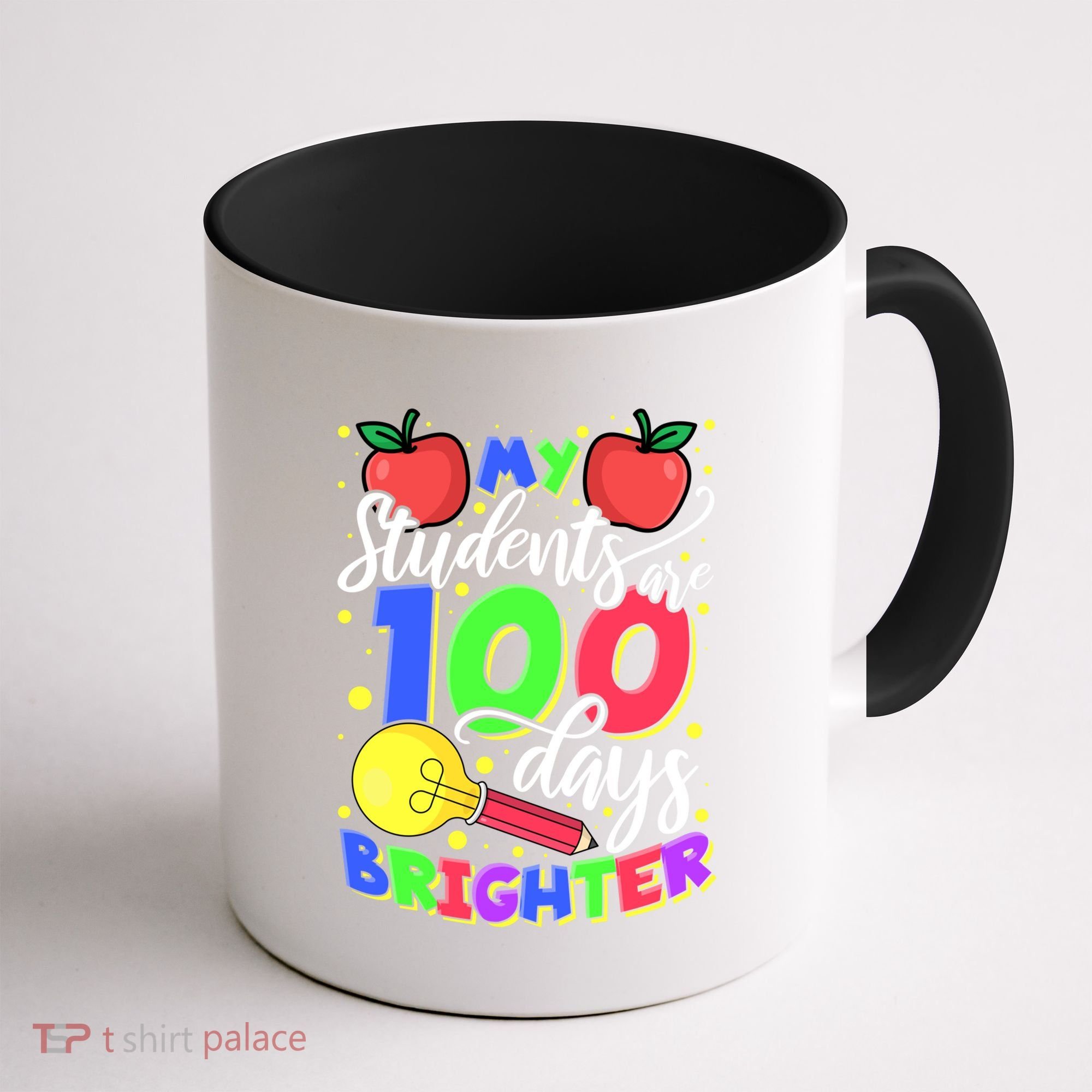 My Students Are 100 Days Brighter First Grade Teacher Gift Coffee Mug